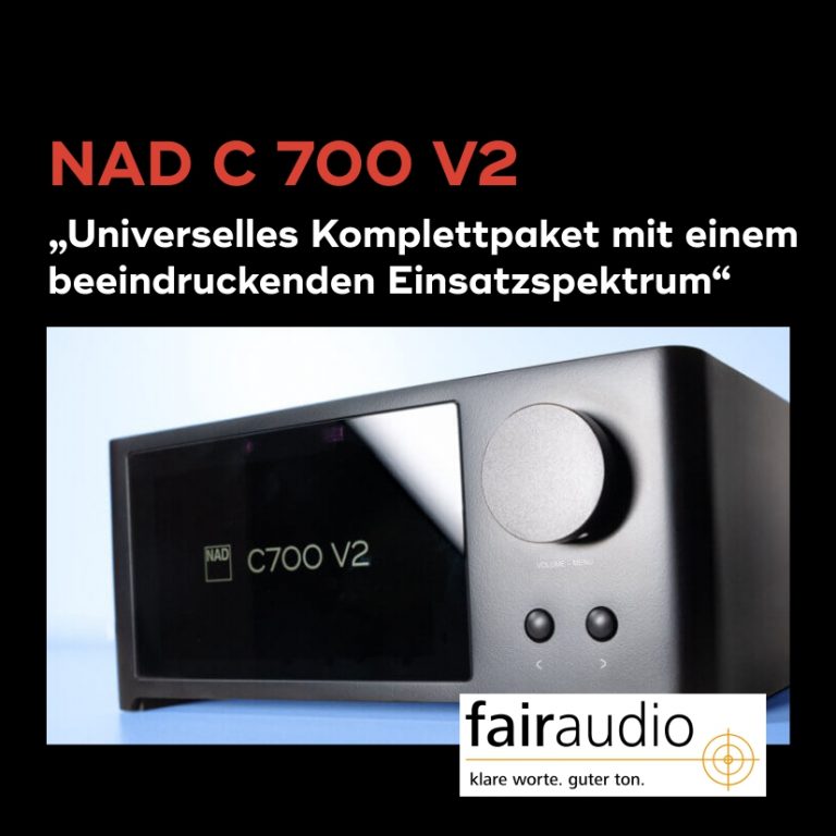 NAD C 700 V2: Universelles Komplettpaket mit einem beeindruckenden Einsatzspektrum – fairaudio.de