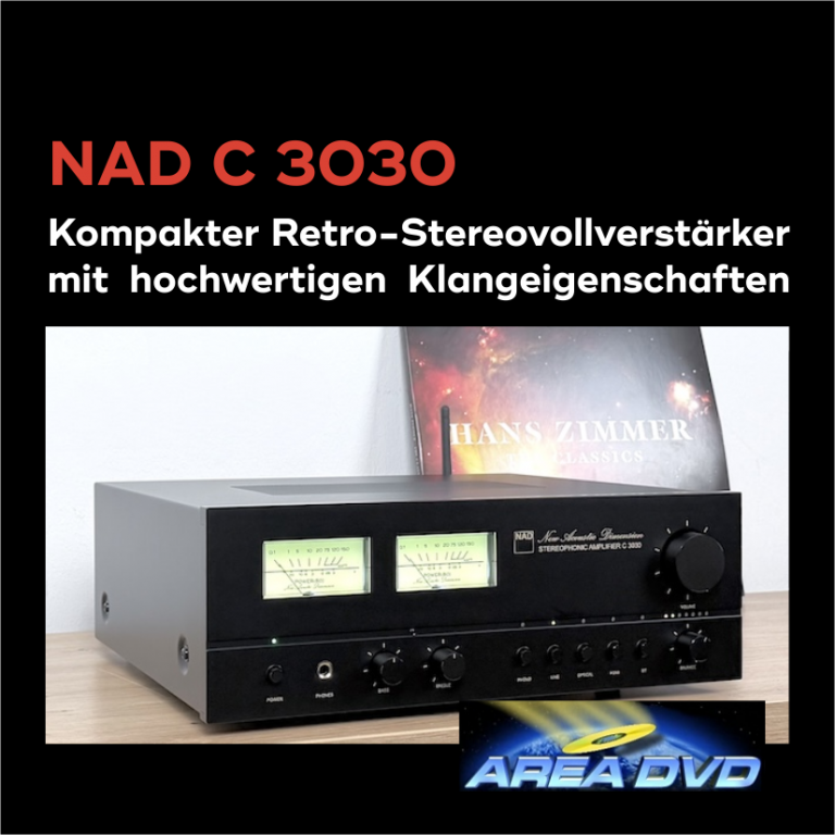 NAD C 3030: Kompakter Retro-Stereovollverstärker im Test – areadvd.de